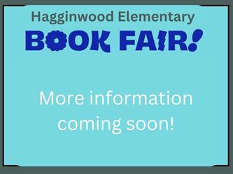 Hagginwood Elementary Book Faire More Information coming soon